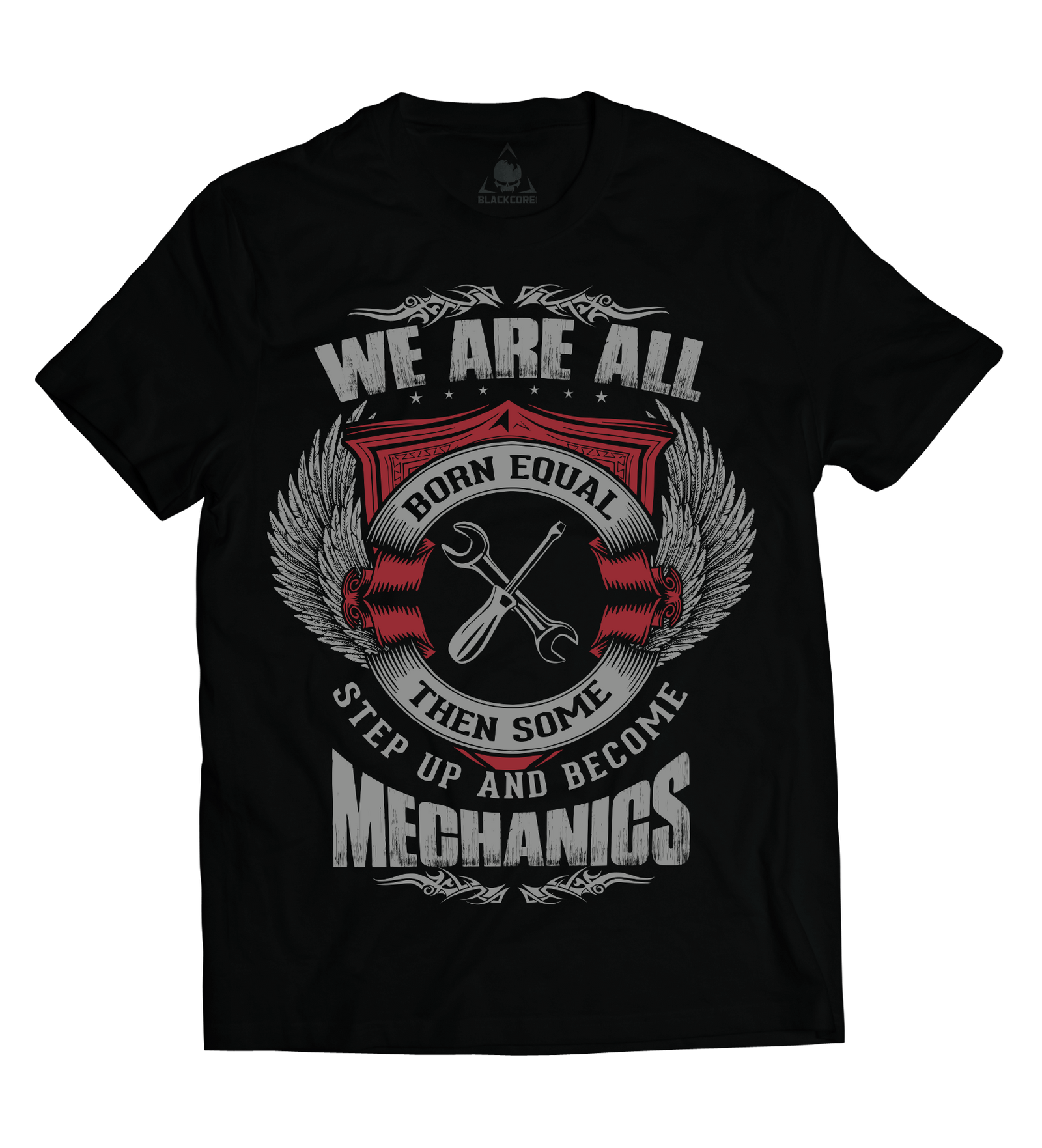 We Are All Born Equal Then Some Step Up and Become Mechanics